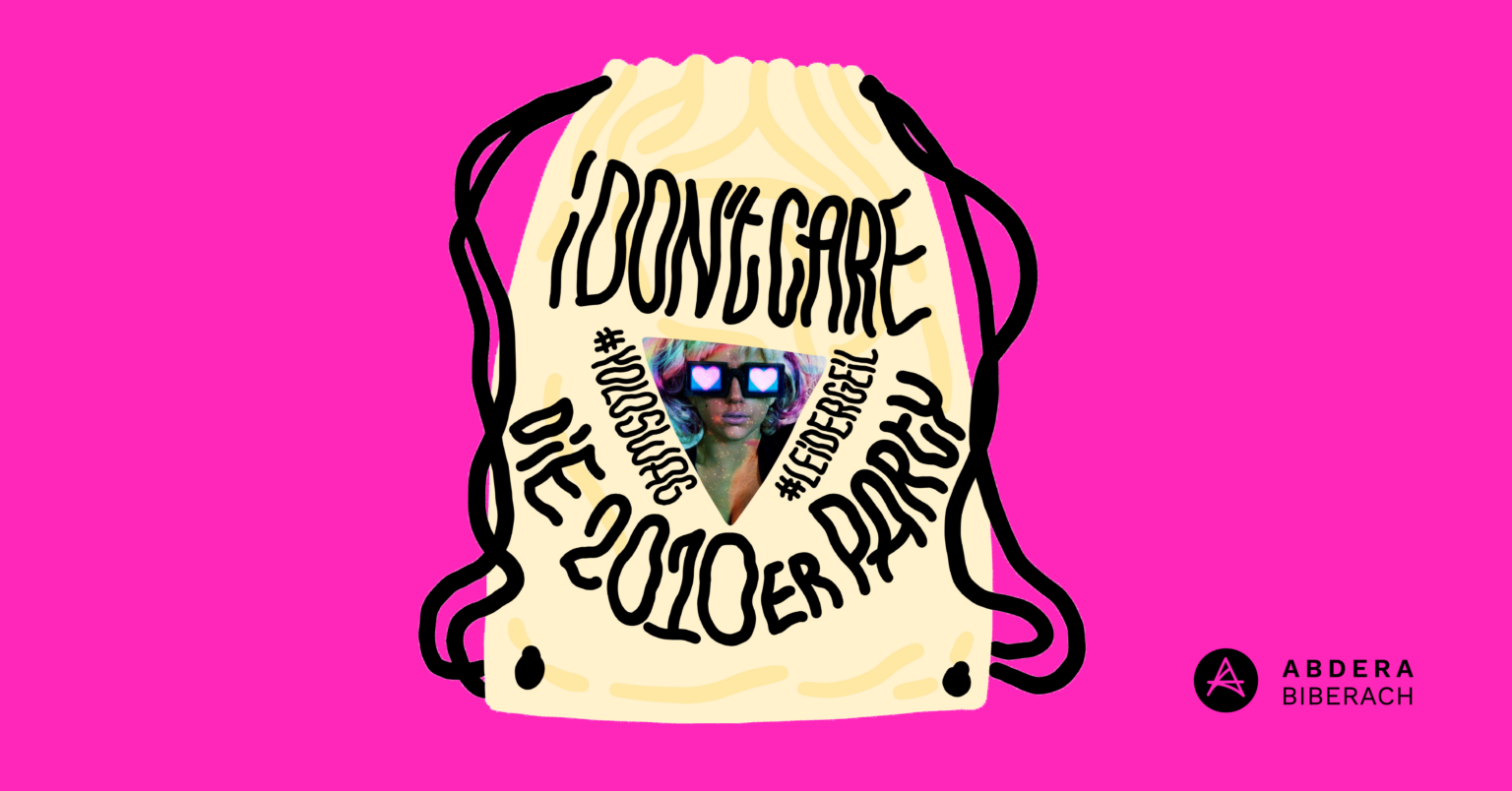 I don´t care! – die fulminante 2010er-Party